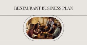 Read more about the article BUSINESS PLAN FOR RESTAURANT BUSINESS