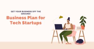 Read more about the article WHAT IS A SUCCESSFUL BUSINESS PLAN FOR A TECH START-UP 2023?