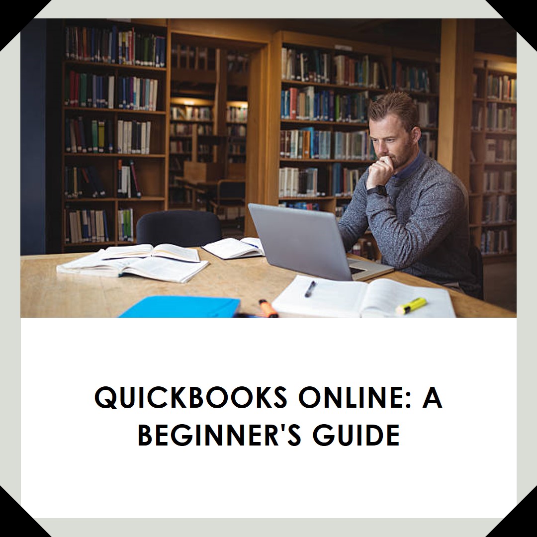 You are currently viewing Getting Started with Quickbooks Online: A Beginner’s Guide