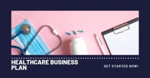 Read more about the article BUSINESS PLAN FOR A HEALTHCARE BUSINESS