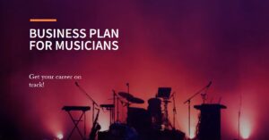 Read more about the article BUSINESS PLAN FOR MUSICIANS