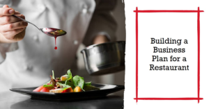 Read more about the article BUILDING A BUSINESS PLAN FOR A RESTAURANT BUSINESS 2023