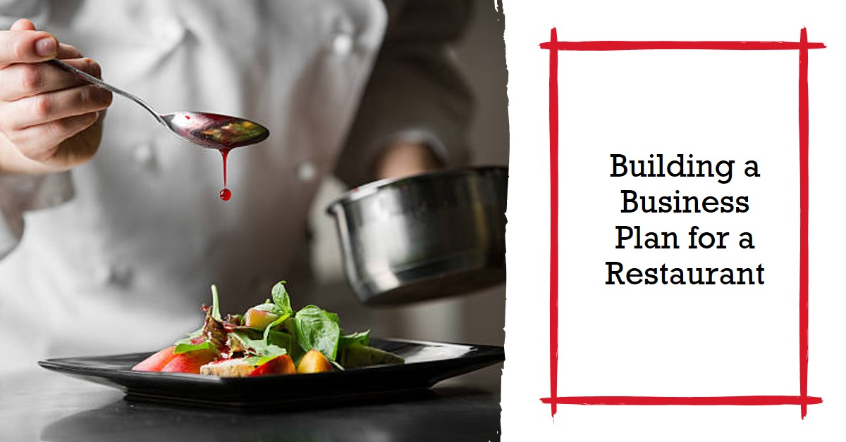 You are currently viewing BUILDING A BUSINESS PLAN FOR A RESTAURANT BUSINESS 2023