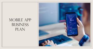 Read more about the article Business plan for Mobile App Business