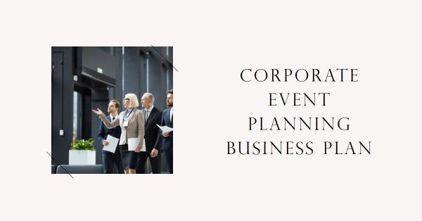 You are currently viewing Corporate Event Planning Business Plan