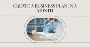 Read more about the article How to create a business plan in a month