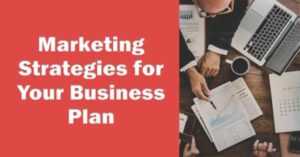 Read more about the article Implementing a Marketing Strategy into Your Business Plan