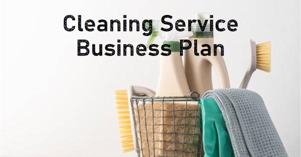 You are currently viewing Cleaning Service Business Plan